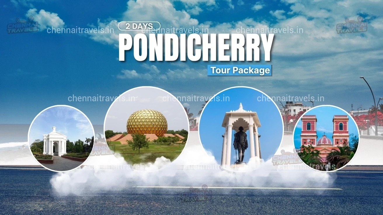 Chennai to Pondicherry 2 Days Tour Package