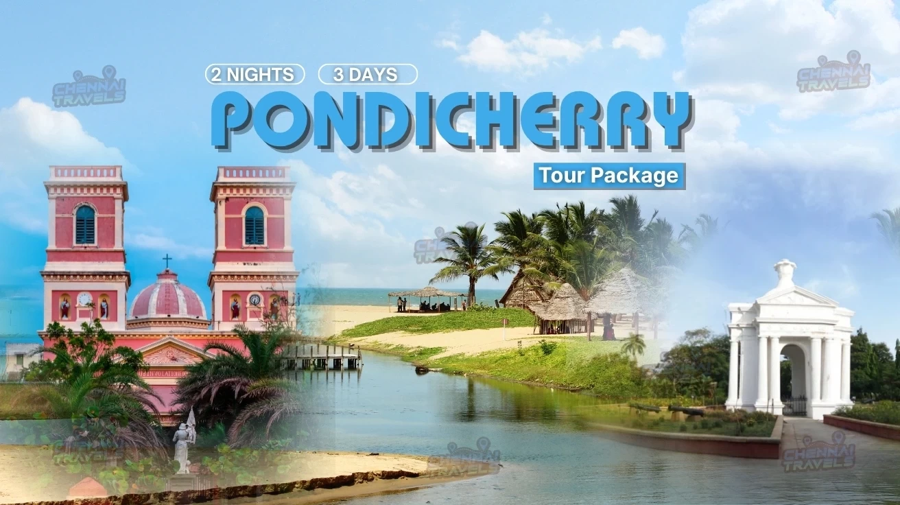 Pondicherry 2 Nights 3 Days Tour Package from Chennai